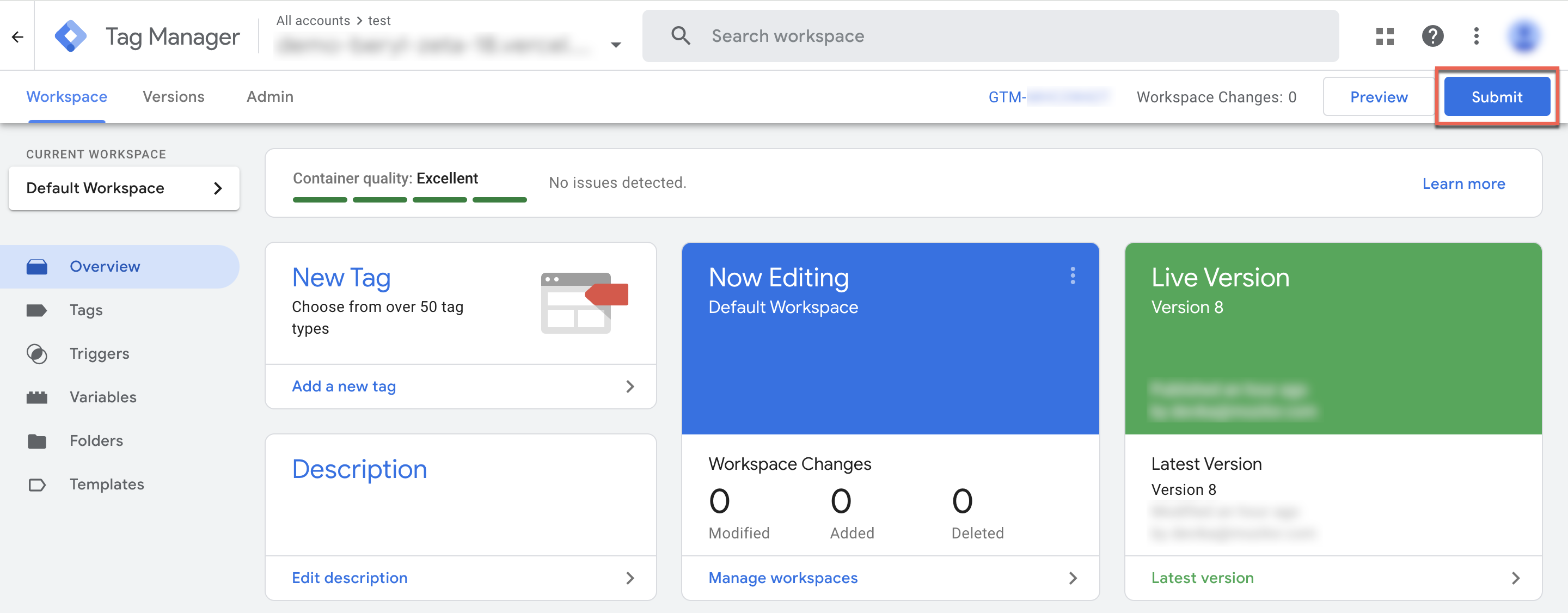 4. Make sure you submit and publish the changes to your Google Tag Manager container with every change you make.