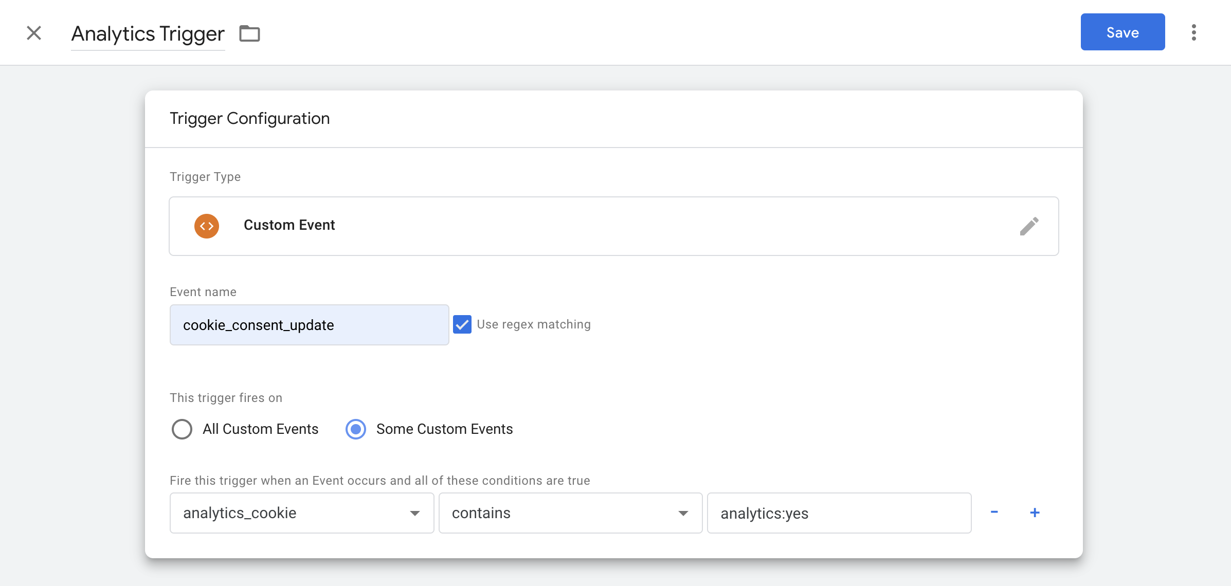 5. Under Fire this trigger when an Event occurs and all of these conditions are true, set up a trigger condition. e.g. Analytics Trigger (i.e. the name of the user-defined variable that you have created in Step 1), contains, and analytics:yes ( as shown below).