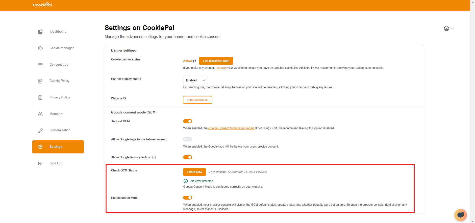 
          1. Using the CookiePal checker.
          [:br][:br]
          2. In the CookiePal web app, go to settings. If you are in the setup part, you can click on "Go to dashboard" and verify the banner afterwards.
          [:br][:br]
          3. In the CookiePal web app, go to settings. If you are in the setup part, you can click on "Go to dashboard" and verify the banner afterwards.
          [:br][:br]
          4. Alternatively, you can use "Enable debug mode" to display GCM default status, update status, and timing information directly in the browser console.
        